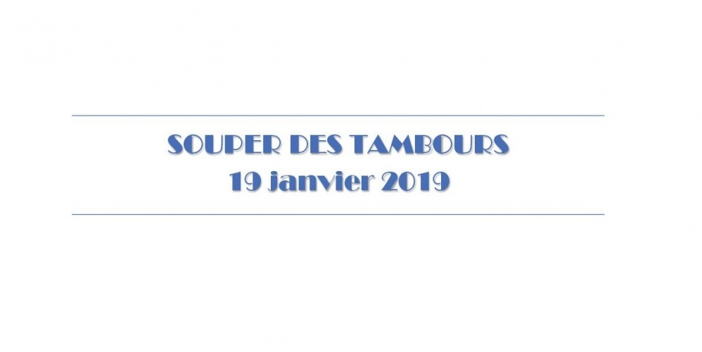 Souper des Tambours 2019 – 19 janvier 2019 à 19h30 🗓 🗺