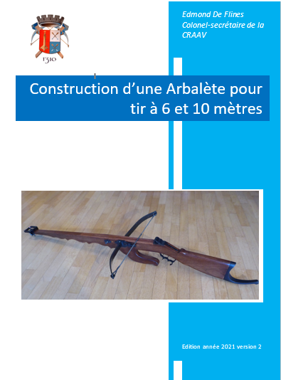 Construction d’une Arbalète pour tir à 6 et 10 mètres