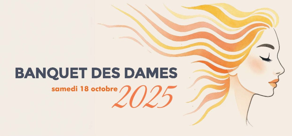 Banquet des Dames – Samedi 18 octobre 2025 à 19h30 🗓 🗺