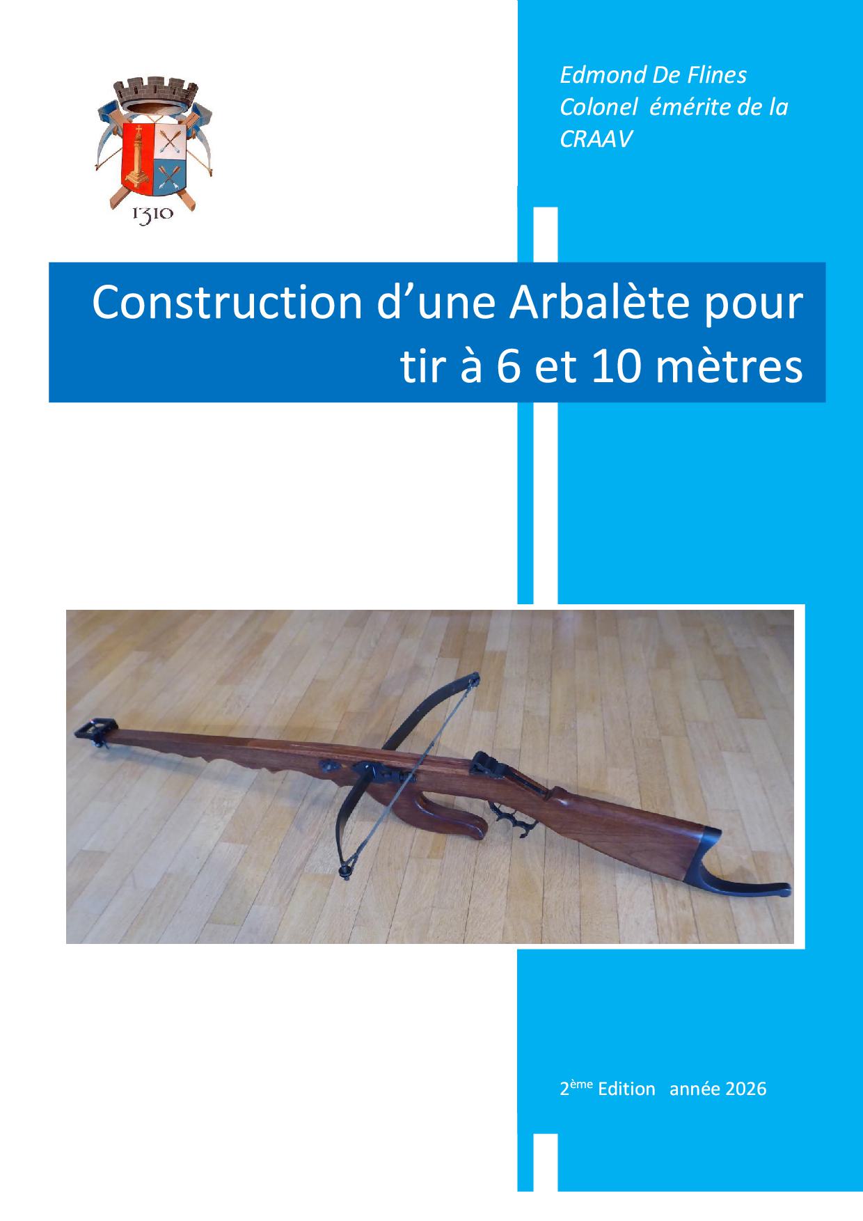 Construction d’une Arbalète pour tir à 6 et 10 mètres